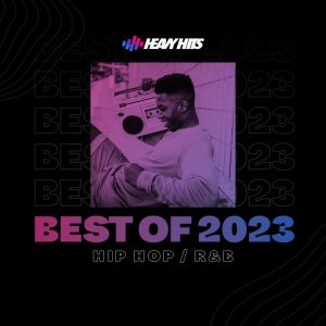 Best Of 2023: Hip-Hop / R&B - Heavy Hits